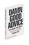 Damn Good Advice Damn Good Advice
