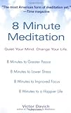 8 Minute Meditation: Quiet Your Mind. Change Your Life. 8 Minute Meditation: Quiet Your Mind. Change Your Life.