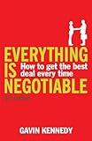 Everything is Negotiable: 4th Edition Everything is Negotiable: 4th Edition