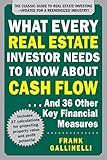 What Every Real Estate Investor Needs To Know About Cash Flow … 36 Other Key Financial Measures What Every Real Estate Investor Needs To Know About Cash Flow … 36 Other Key Financial Measures