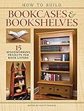 How to Build Bookcases & Bookshelves How to Build Bookcases & Bookshelves