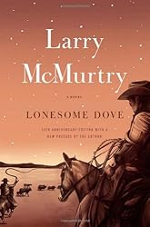 Lonesome Dove: A Novel Lonesome Dove: A Novel