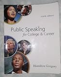 Public Speaking for College and Career Public Speaking for College and Career