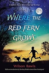 Where the Red Fern Grows Where the Red Fern Grows