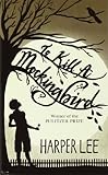 To Kill a Mockingbird To Kill a Mockingbird