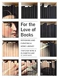 For the Love of Books For the Love of Books