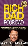 Rich Dad Poor Dada : What The Rich Teach Their Kids About Money : - That The Poor And Middle Class Do Not! Rich Dad Poor Dada : What The Rich Teach Their Kids About Money : - That The Poor And Middle Class Do Not!