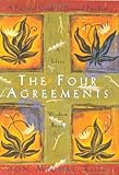 The Four Agreements The Four Agreements