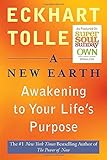 A New Earth: Awakening to Your Life's Purpose A New Earth: Awakening to Your Life's Purpose