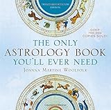 The Only Astrology Book You'll Ever Need The Only Astrology Book You'll Ever Need