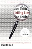 Telling Lies: Clues to Deceit in the Marketplace, Politics, and Marriage Telling Lies: Clues to Deceit in the Marketplace, Politics, and Marriage